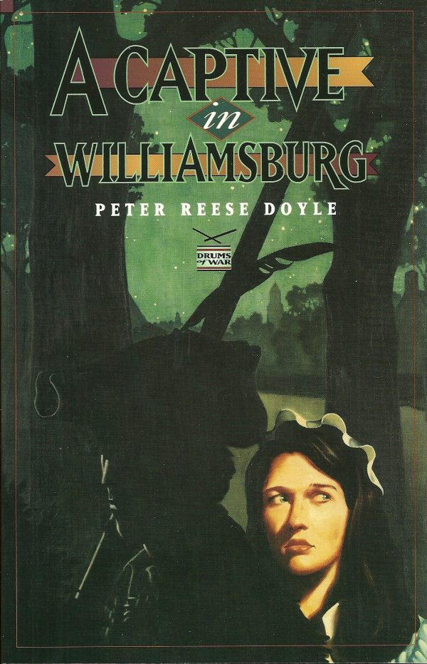 The Drums of War Series - Vol. 3 A Captive in Williamsburg