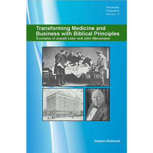 Transforming Medicine & Business with Biblical Principles